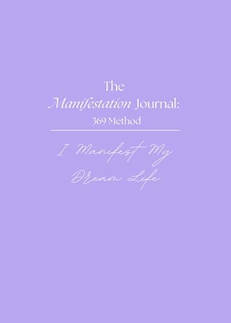 i manifest my dream life journal manifestation journal 369 method 369 manifestation journal affirmation