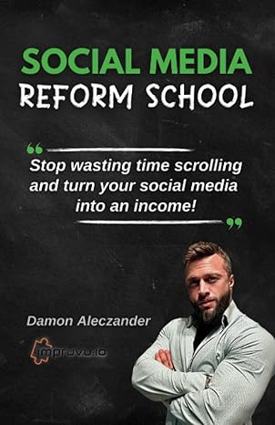 social media reform school 1st edition damon aleczander 979-8850675790