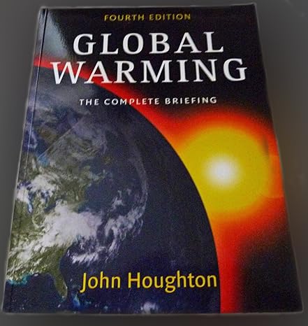 global warming the complete briefing 4th edition john houghton 0521709164, 978-0521709163