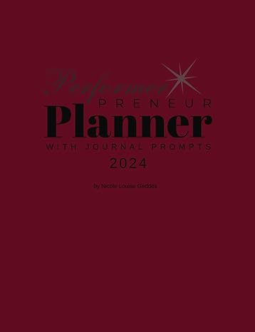 performerpreneur planner with journal prompts 2024 by nicole louise geddes 1st edition nicole louise geddes