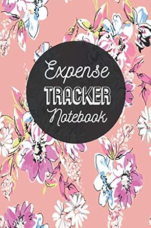 expense tracker notebook daily track your expenses and spending easily pink and blue floral cover design 1st