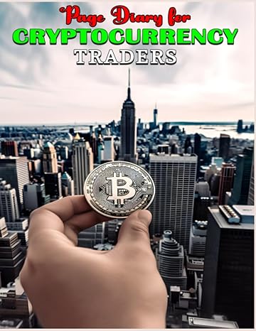 an empty diary for cryptocurrency traders spacious a4 8 5x11 size 120 plain pages for cryptocurrency trading