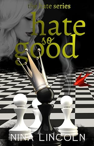 hate so good a high school bully romance 1st edition nina lincoln 979-8591993214