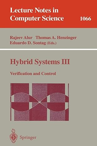 hybrid systems iii verification and control 1996 edition rajeev alur, thomas a. henzinger, eduardo d. sontag