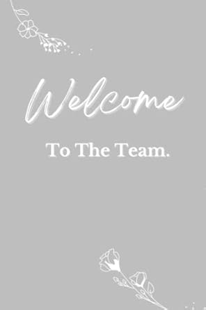 welcome to the team lined journal welcome new employee lined journal gift for a new employee and staff