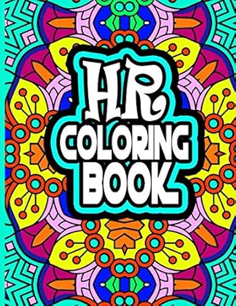 hr coloring book hilarious and relatable quote gifts for human resources professionals 1st edition tibact