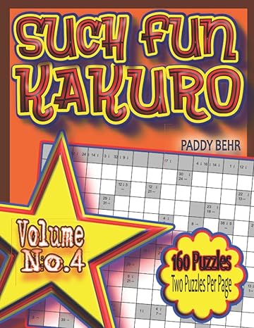 classic kakuro puzzle book this paddy behr volume 4 activity book has 160 cross sum puzzles to help keep your