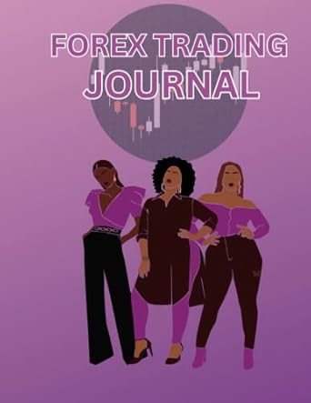 forex trading notebook for women record forex trades log book 1st edition shaunas currency chronicles