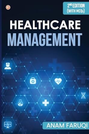 healthcare management 2nd edition anam faruqi 9356213984, 978-9356213982