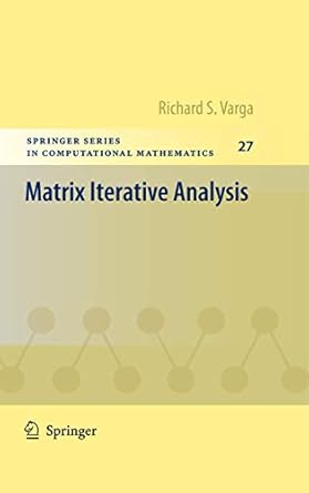 matrix iterative analysis 1st edition richard s varga 3642051545, 978-3642051548