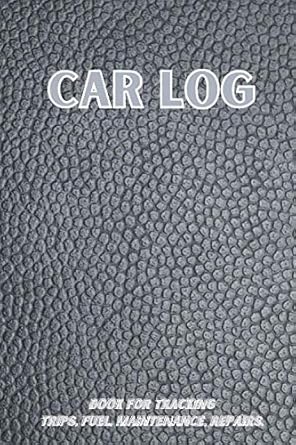 car log book for tracking trips fuel maintenance repairs notebook for tracking mileage and expenses for