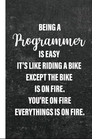 being a programmer is easy it s like riding a bike funny programmer notebook journal diary composition 6x9