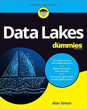 data lakes for dummies 1st edition alan r. simon 1119786169, 978-1119786160