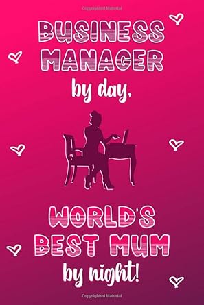business manager by day world s best mum by night personalised notebook mother s day gifts for business
