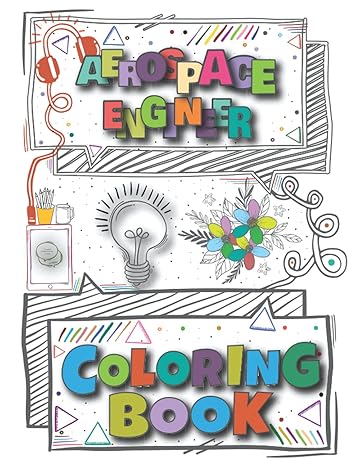 aerospace engineer coloring book a versatile humorous anti stress adult coloring book gift for aerospace