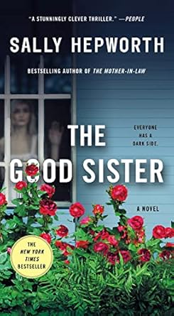 the good sister a novel 1st edition sally hepworth 1250875161, 978-1250875167