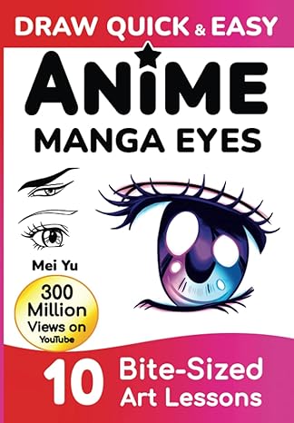 draw quick and easy anime manga eyes how to draw anime manga eyes step by step art lessons for kids teens