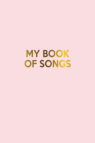 my book of songs notebook for musicians singers and songwriters lined paper and manuscript paper for