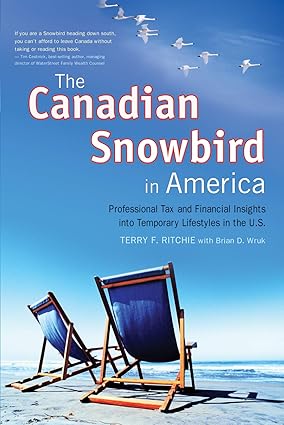 the canadian snowbird in america professional tax and financial insights into temporary lifestyles in the u s