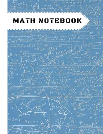 math notebook with graph organized and easy to use pages 111 size 8 5x11 graph 1/4 1st edition ariful islam