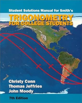 trigonometry for college students solutions manual 7th edition karl j smith 0534352995, 978-0534352998