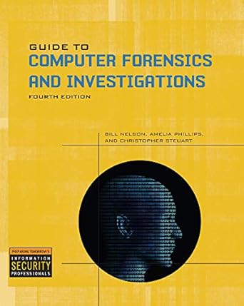 guide to computer forensics and investigations 4th edition bill nelson ,amelia phillips ,christopher steuart