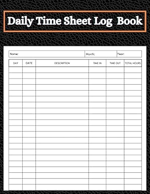 daily time sheet log book work hours timesheet record book business log book for employees time log time in