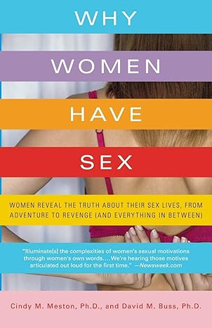 why women have sex women reveal the truth about their sex lives from adventure to revenge 1st edition cindy m