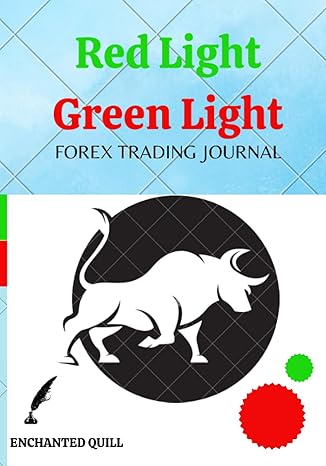 red light green light daily forex trading journal and logbook 1st edition enchanted quill creations b0cj3zdhrs