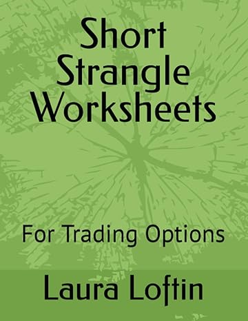 strangle worksheets for trading options 1st edition laura loftin b0cfzh2fsg