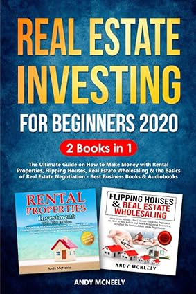 real estate investing for beginners 2020 2 books in 1 the ultimate guide on how to make money with rental