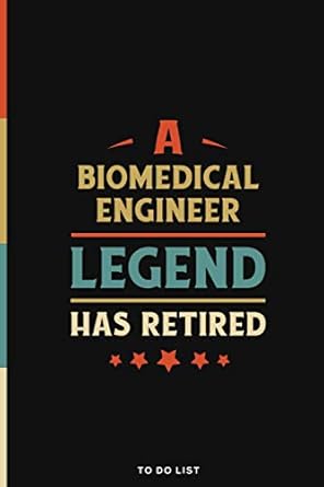 a biomedical engineer legend has retired daily to do list tracker journal with checkboxes funny coworker