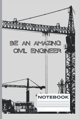 be an amazing civil engineer notebook for civil engineer 6x9 inches 120 pages 1st edition iwdi designer