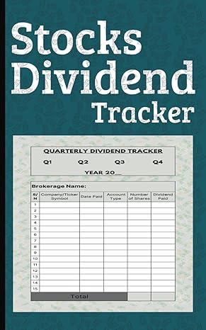 stock dividend tracker quarterly dividends stocks trading journal and log 1st edition uwrites b0cmqp1tzd