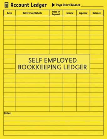 self employed bookkeeping ledger simple accounting book for small businesses 1st edition edward de montfort
