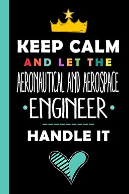 keep calm and let the aeronautical and aerospace engineer handle it funny aeronautical and aerospace engineer