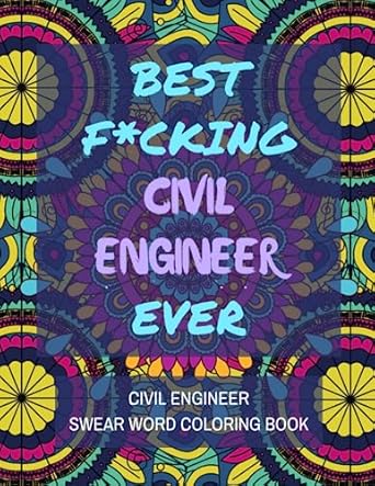 civil engineer swear word coloring book a simple funny way for adult for stress relief and relaxation 1st