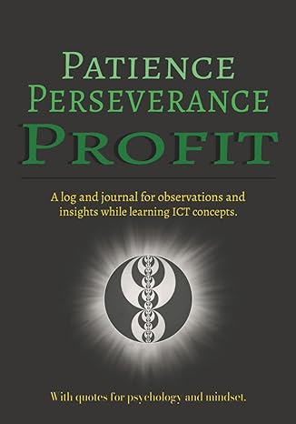 patience perseverance profit a log and journal for ict trading concepts and a positive mindset 1st edition