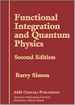 functional integration and quantum physics 2nd edition barry simon page 0821835823, 9780821835821