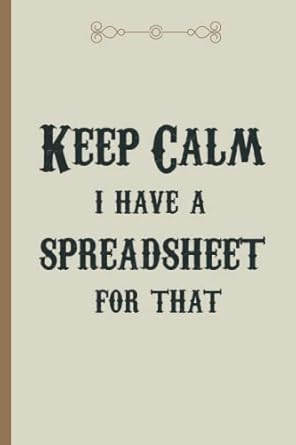 keep calm i have a spreadsheet for that vintage and elegant cover special christmas gift for your loved and