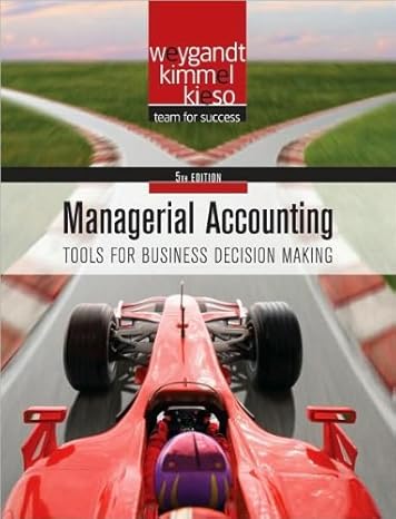 managerial accounting tools for business decision making 5th edition by donald e. kieso by paul d. kimmel
