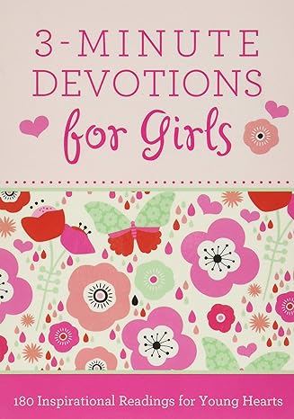 3 minute devotions for girls 180 inspirational readings for young hearts gld edition janice thompson