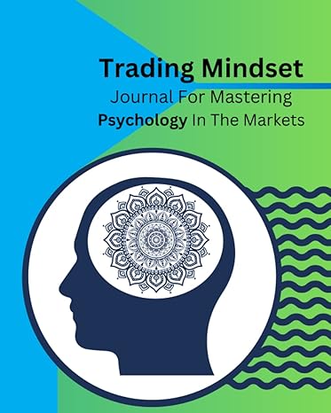 trading mindset journal for mastering psychology in the markets 1st edition jh books co b0c6448lm6