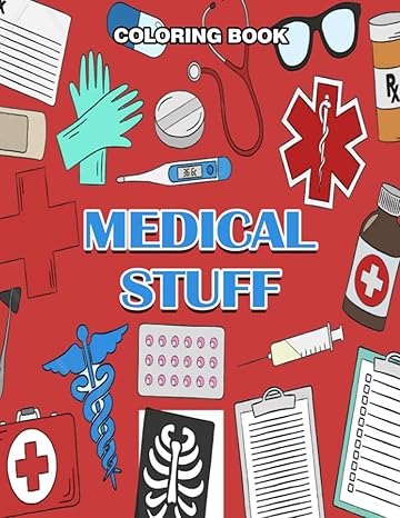 medical stuff coloring book high quality illustrations of medical devices and equipments for you to color 1st