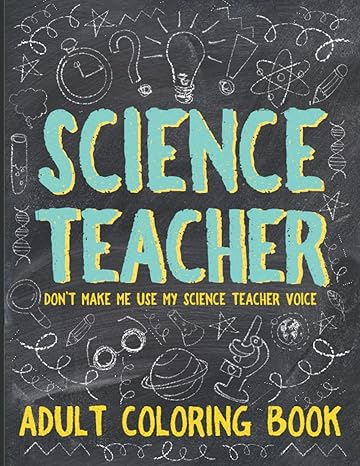 science teacher coloring book an adult coloring book featuring funny snarky and stress relieving designs for