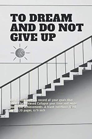 to dream and do not give up agnda notebook to record all your goals that should be achieved collapse your