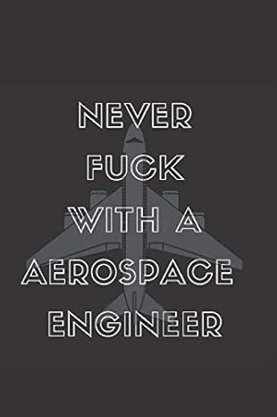 never fuck with an aerospace engineer lined aerospace notebook/journal great appreciation gift for electrical
