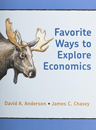 favorite ways to explore economics 1st edition james chasey ,david a. anderson 1464146381, 978-1464146381