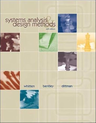 systems analysis and design methods 6th edition jeffrey l. whitten ,lonnie d. bentley ,kevin c. dittman