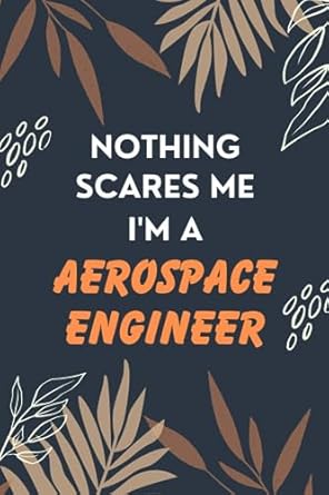 aerospace engineer notebook 1st edition leon hiro pollard b0cgkwq1lf